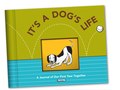 It's a Dogs Life Journal