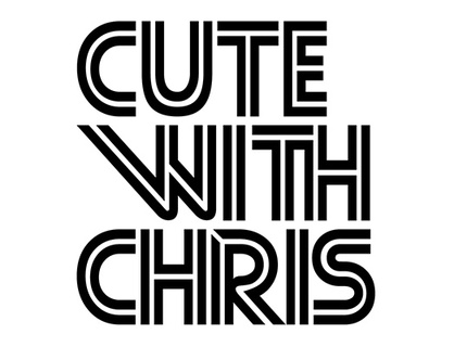 Cute With Chris