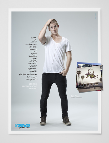 Teva print campaign. Stories are the proof of life. Featuring Teva sponsored athletes. Sam Pilgrim, Pro Mountain Biker
