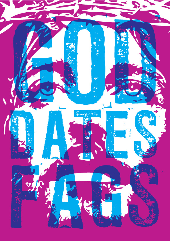Title: God Dates Fags, Artist: Will St Leger, Medium: Screenprint