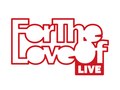 'For The Love Of Live' logo
