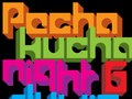 Pecha Kucha 6 lineup including FTLO, June 2010