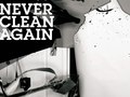 Never Clean Again / Poster