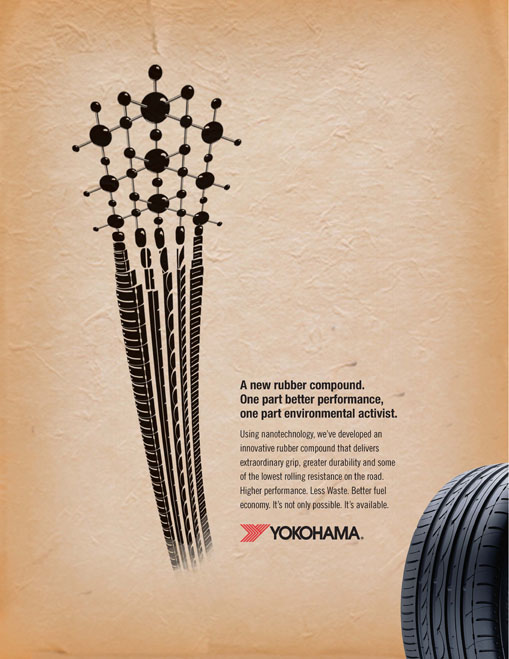 Fully integrated campaign with TV, print (both featured) and digital ads (not featured) touting the balance of environmental commitment and using the latest technologies to produce some of the highest performing tires on the planet.