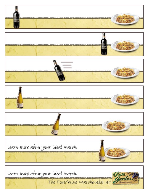 Storyboard for Olive Garden banner ad: this one led to the Wine/Food Matchmaker we created (I believe the first of its kind), bringing the site heaps-more interaction, page views, customer engagement opportunities, all that good stuff.