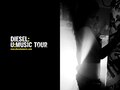Diesel: U:Music Tour