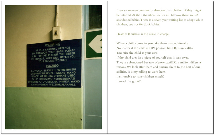ADAM BROOMBERG & OLIVER CHANARIN Mr. Mkhize's Portrait & Other Stories From The New South Africa. Documenting South Africa ten years after the 1994 multi-racial democratic elections that signaled the end of apartheid. Edited and designed by Stephen Male, published by Trolley and exhibited at The Photographers' Gallery, London 2004