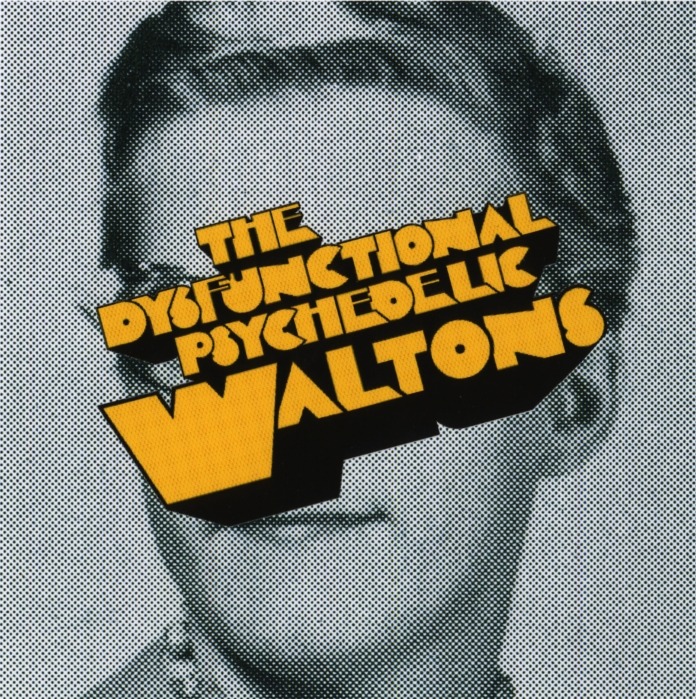 THE DYSFUNCTIONAL PSYCHEDELIC WALTONS All Over My Face Art Director Stephen Male 2000