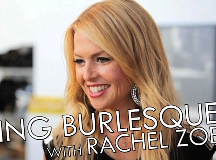 Being Burlesque with Rachel Zoe