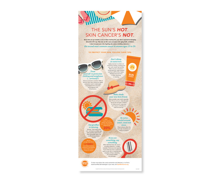 The Sun's Hot. Skin Cancer's Not. infographic educates teenage girls about how they can protect their skin and prevent skin cancer. 2019 Association Media & Publishing EXCEL Silver Award in the Promotional Content Infographic Category