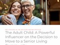 The Power and Influence of the Adult Child in the Senior Living Marketplace